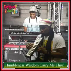 Humbleness Wisdom Carry Thru! Song Lyrics