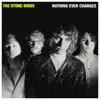 Nothing Ever Changes - Single album lyrics, reviews, download