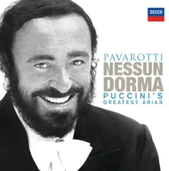 Nessun Dorma - Puccini's Greatest Arias by Luciano Pavarotti album reviews, ratings, credits