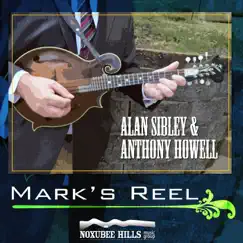 Mark’s Reel - Single by Alan Sibley & Anthony Howell album reviews, ratings, credits