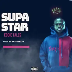 Supa Star - Single by Eddie Tales album reviews, ratings, credits