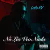 No Les Veo Nada - Single album lyrics, reviews, download
