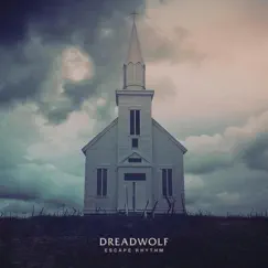 Escape Rhythm by Dreadwolf album reviews, ratings, credits