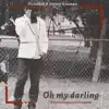 Oh My Darling - Single album lyrics, reviews, download