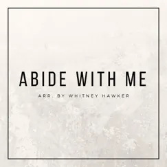 Abide With Me - Single by Whitney Hawker album reviews, ratings, credits