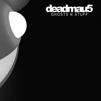 Download Ghosts N Stuff Deadmau5 MP3
