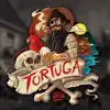 Tortuga 2016 song lyrics