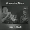 Quarantine Blues (feat. Charles a. Hunt & Adam Woods) - Single album lyrics, reviews, download