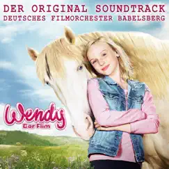 Wendy - Der Film (feat. Michael Beckmann & Tom Stöwer) [Original Score] by Deutsches Filmorchester Babelsberg album reviews, ratings, credits