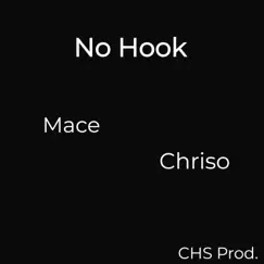 No Hook (feat. Chriso) - Single by Mace album reviews, ratings, credits