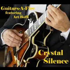 Crystal Silence (feat. Art Boffi) - Single by Guitars-a-Fire album reviews, ratings, credits