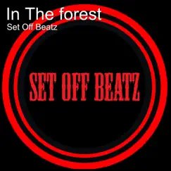 In the Forest (Instrumental Version) - Single by Set Off Beatz album reviews, ratings, credits