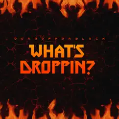What's Droppin' - Single by QuanOffDaBlock album reviews, ratings, credits