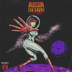 Bussin - Single by Tek Savvy album reviews, ratings, credits