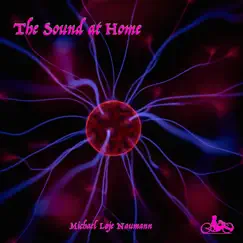 The Sound at Home by Michael Løje Naumann album reviews, ratings, credits