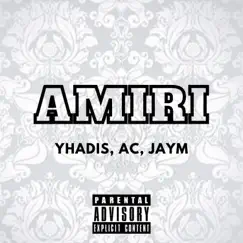 Amiri (feat. AC & JayM) Song Lyrics