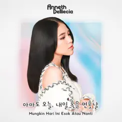 아마도 오늘, 내일 혹은 먼훗날 (Mungkin Hari Ini Esok Atau Nanti) - Single by Anneth album reviews, ratings, credits