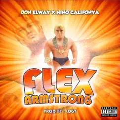 Flex Armstrong - Single by Don Elway & Nino Califonya album reviews, ratings, credits
