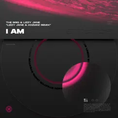 I Am (Lizzy Jane & Kozmoz Remix) - Single by The Brig, Lizzy Jane & Kozmoz album reviews, ratings, credits