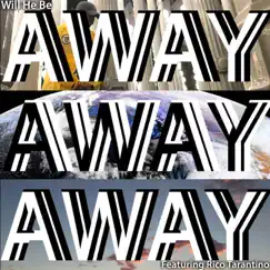 Away (feat. Rico Tarantino) Song Lyrics