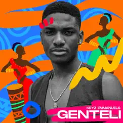 Genteli - Single by Keyz Emmanuels album reviews, ratings, credits