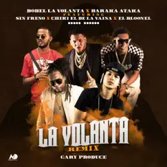 LA VOLANTA (feat. Chiki El De La Vaina, El Bloonel & Sin Freno) [Remix] - Single by Baraka Ataka & Bobel La Volanta album reviews, ratings, credits