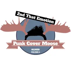 2nd That Emotion - Single by Punk Cover Moose album reviews, ratings, credits