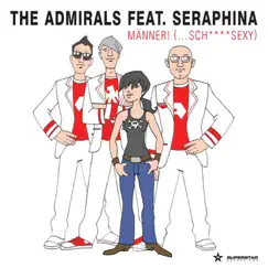 Männer! (Sch****Sexy) by The Admirals featuring Seraphina album reviews, ratings, credits