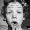 My Two Front Teeth (feat. Billy the Fridge) - Single album lyrics, reviews, download