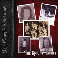 So Many Yesterdays by The Knight Family album reviews, ratings, credits