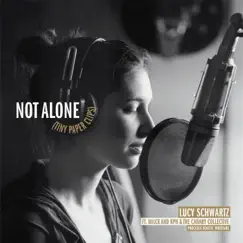 Not Alone (Tiny Paper Clips) [feat. MILCK, KPH & the Canary Collective] - Single by Lucy Schwartz album reviews, ratings, credits