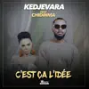 C'est ça l'idée (feat. Chidinma) - Single album lyrics, reviews, download