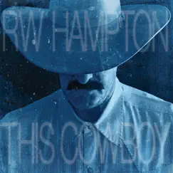 This Cowboy by R.W. Hampton album reviews, ratings, credits