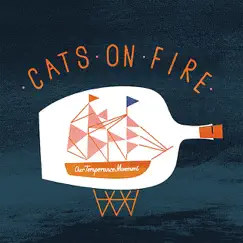 Our Temperance Movement by Cats On Fire album reviews, ratings, credits