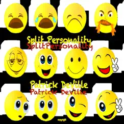 Split Personality - Single by Patrick DeVille album reviews, ratings, credits