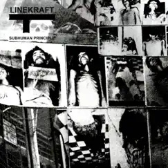 Subhuman Principle by Linekraft album reviews, ratings, credits