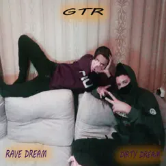 Gtr (feat. Dirty Dream) Song Lyrics