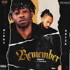 Remember (Remix) [feat. Phyno] - Single by Jeriq album reviews, ratings, credits