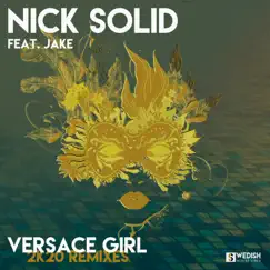 Versace Girl (2k20 Remixes) [feat. Jake] - EP by Nick Solid album reviews, ratings, credits