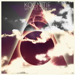 My Space World by Kognitif album reviews, ratings, credits