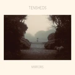 Mirrors - Single by Tensheds album reviews, ratings, credits