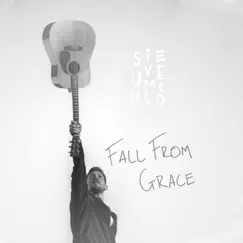 Fall From Grace - EP by Steve Umculo album reviews, ratings, credits