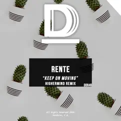 Keep on Moving - Single by Rente album reviews, ratings, credits