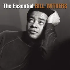 The Essential Bill Withers by Bill Withers album reviews, ratings, credits
