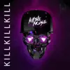 Kill Kill Kill album lyrics, reviews, download