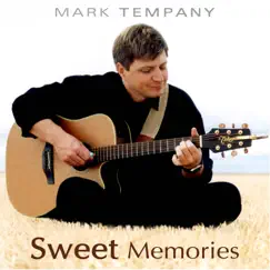 Sweet Memories - Single by Mark Tempany album reviews, ratings, credits