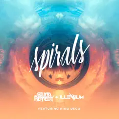 Spirals (feat. King Deco) - Single by Sound Remedy & ILLENIUM album reviews, ratings, credits