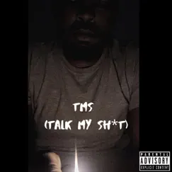 Tms (Talk My Shit) - Single by Vonte Da King album reviews, ratings, credits