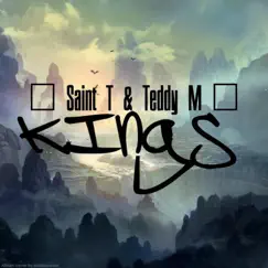 Kings (feat. Teddy M) - Single by Saint T album reviews, ratings, credits