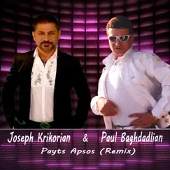 Payts Apsos (Remix) - Single by Joseph Krikorian & Paul Baghdadlian album reviews, ratings, credits